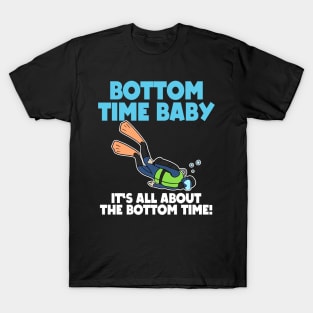 It's All About Bottom Time Baby Scuba Diving Gift T-Shirt